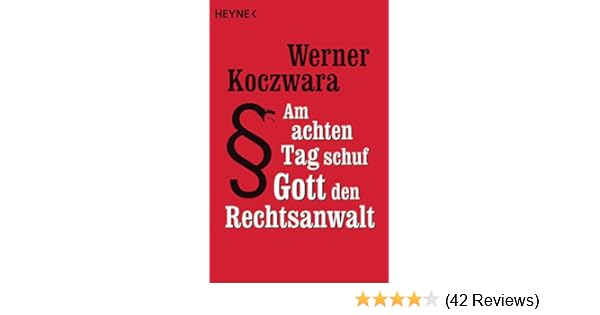 werner koczwara am achten tag schuf gott den rechtsanwalt